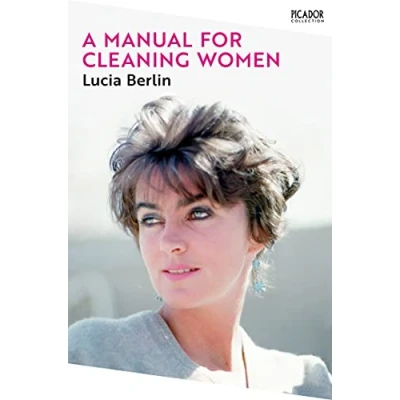 Abbildung von A Manual for Cleaning Women: Selected Stories (Picador Collection)