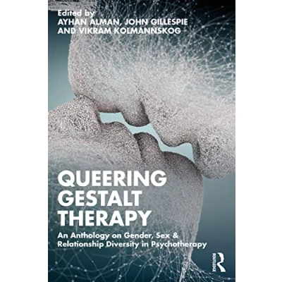 Abbildung von Queering Gestalt Therapy: An Anthology on Gender, Sex &amp; Relationship Diversity in Psychotherapy