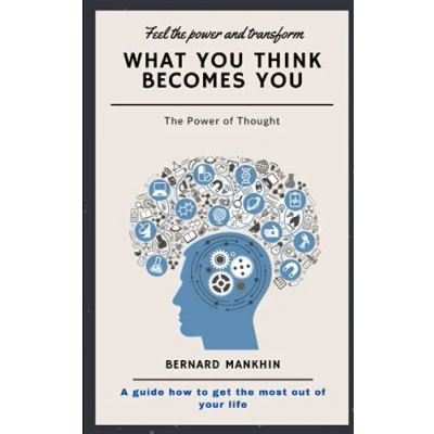 Abbildung von What you think becomes you: The Power of Thought