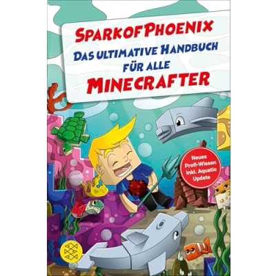 Abbildung von SparkofPhoenix: Das ultimative Handbuch für alle Minecrafter. Neues Profi Wissen