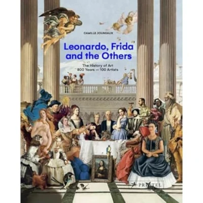 Abbildung von Leonardo, Frida and The Others: History of Art, 800 Years 100 Artists