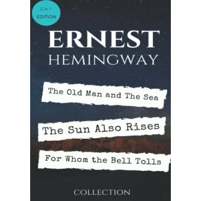 Abbildung von Ernest Hemingway Best Collection: the Old Man and Sea, Sun Also Rises For Whom Bell Tolls