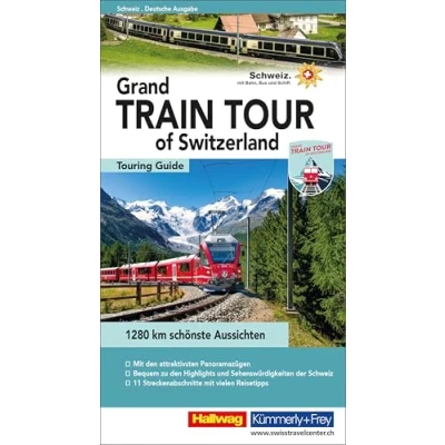Abbildung von Hallwag Reiseführer Grand Train Tour of Switzerland, deutsche Ausgabe: Ein umfassender Guide zu den spektakulärsten Sehenswürdigkeiten der Schweiz auf ... Tipps, Must Sees und Karten (Hallwag Führer)