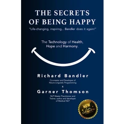 Abbildung von The Secrets of Being Happy: Technology Hope, Health, and Harmony