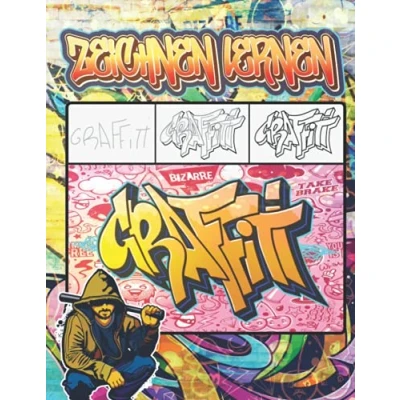 Abbildung von Graffiti Zeichnen Lernen: Ausmalen von Zeichnungen, Zitaten, Schriftarten und Urban Art Schriften / 50 professionelle Anti Stress Entspannung ... Kinder zurück zu Schulgeschenk