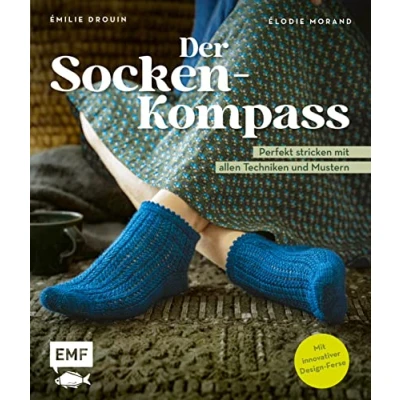Abbildung von Der Socken Kompass: Perfekt stricken: mit allen Techniken, Mustern und innovativer Design Ferse