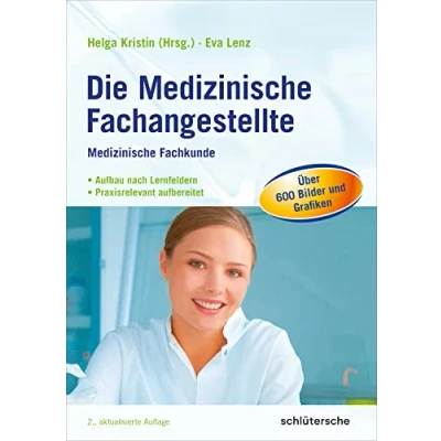 Abbildung von Die Medizinische Fachangestellte: Fachkunde. Aufbau nach Lernfeldern. Praxisrelevant aufbereitet