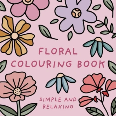 Abbildung von Floral Colouring Book (Simple and Relaxing Bold Designs for Adults &amp; Children) Books)