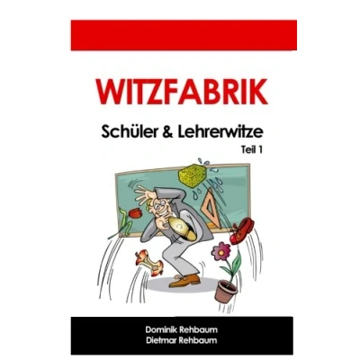 Abbildung von Witzfabrik Schülerwitze und Lehrerwitze Witzebuch Witze Lehrersprüche Schüler Lehrer