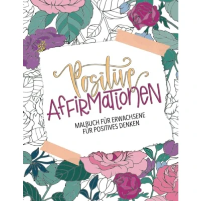 Abbildung von Positive Affirmationen: Malbuch für Erwachsene positives Denken