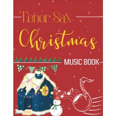 Abbildung von Tenor Sax Christmas Music Book: A Collection 41 Songs For Solo
