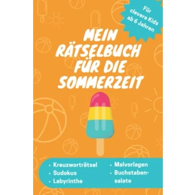 Abbildung von Mein Rätselbuch für die Sommerzeit clevere Kids ab 6 Jahren: Über 50 neue Rätsel Kinder Jahren (1. Klasse, 2. Lernen, ... Kinderrätsel Sommer und Winter)