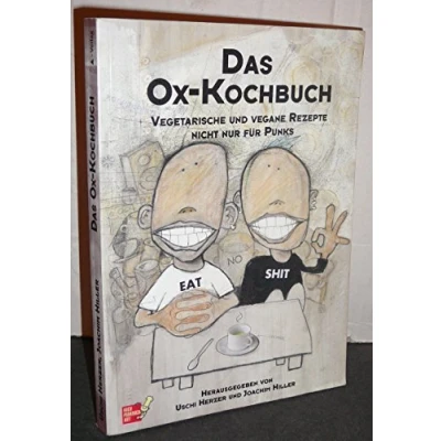 Abbildung von Das Ox Kochbuch, Bd.1, Vegetarische und vegane Rezepte nicht nur für Punks (Edition Kochen ohne Knochen)