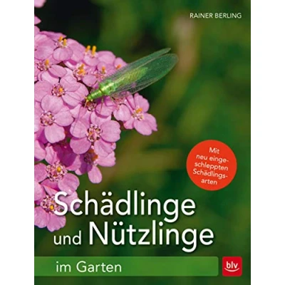 Abbildung von Schädlinge und Nützlinge im Garten: Mit neu eingewanderten Schädlingsarten (BLV Gartenpraxis)