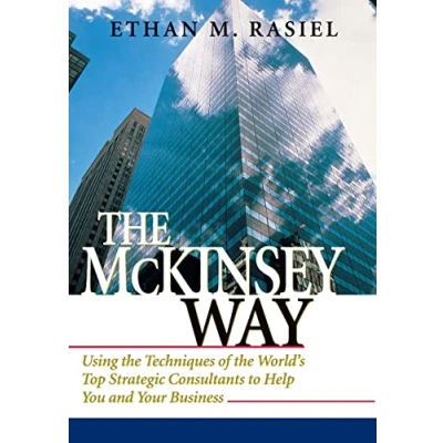 Abbildung von the McKinsey Way: Using Techniques of World&#039;s Top Strategic Consultants to Help You and Your Business (Scienze)