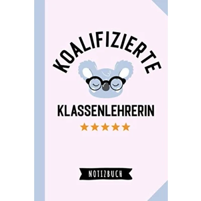 Abbildung von Koalifizierte Klassenlehrerin: Geschenk Notizbuch für Klassenlehrerin Koala Lustige Klassen Lehrerin Geschenke zum Danke sagen, Geburtstag oder Weihnachten