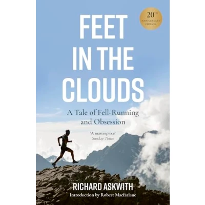 Abbildung von Feet in the Clouds: 20th Anniversary Edition A Tale of Fell Running and Obsession