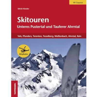 Abbildung von Skitouren: Unteres Pustertal Tauferer Ahrntal: Vals, Pfunders, Terenten, Mühlbach, Weißenbach, Ahrntal, Rein