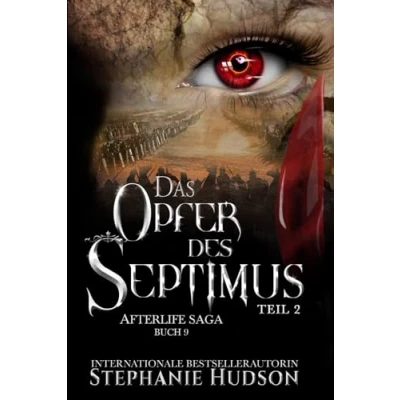 Abbildung von Das Opfer des Septimus: Teil 2 (Afterlife Reihe, Band 9)