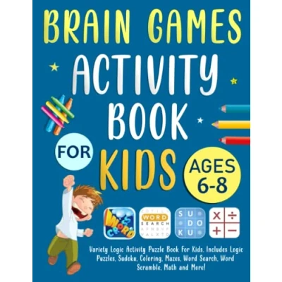 Abbildung von Brain Games Activity Book For Kids Ages 6 8 Years Old: Variety Logic Puzzle Kids. Includes Puzzles, Sudoku, Coloring, Mazes, Word Search, Scramble, Math and More!