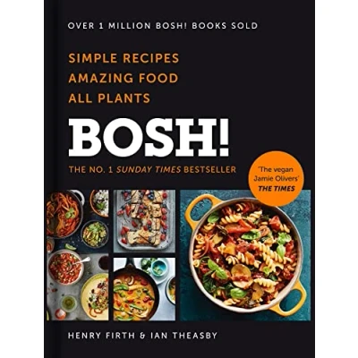 Abbildung von BOSH!: the Sunday Times Best Selling Vegan Plant Based Cook Book with quick and easy recipes for all family