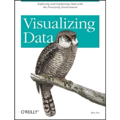 Abbildung von Visualizing Data: Exploring and Explaining Data with the Processing Environment
