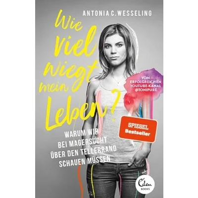 Abbildung von Wie viel wiegt mein Leben?: Warum wir bei Magersucht über den Tellerrand schauen müssen (SPIEGEL Bestseller)