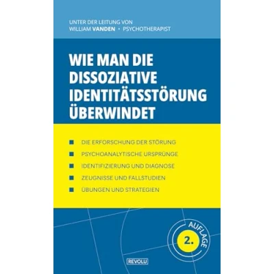 Abbildung von Wie man die dissoziative Identitätsstörung überwindet (Verhaltensstörungen Verstehen und Behandeln, Band 27)