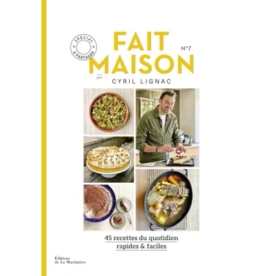 Abbildung von Fait maison n7 par Cyril Lignac: 45 recettes rapides &amp; faciles
