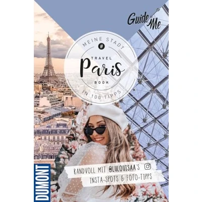 Abbildung von GuideMe Reiseführer Paris: Travel Book mit Instagram Spots &amp; Must see Sights inkl. Fototipps von @lulouisaa