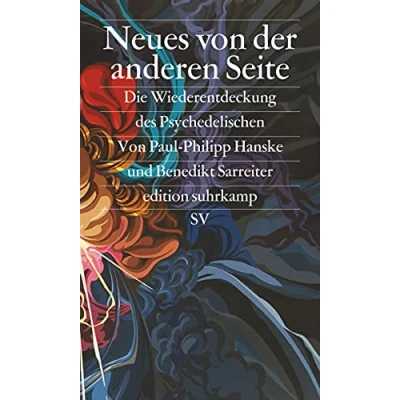 Abbildung von Neues von der anderen Seite: Die Wiederentdeckung des Psychedelischen (edition suhrkamp)