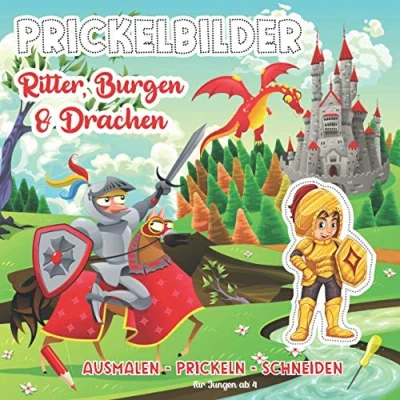 Abbildung von Prickelbilder Ritter, Burgen &amp; Drachen: Prickelvorlagen für Jungen ab 4 Jahren Prickeln, Ausmalen, Ausschneiden Kinder Bastelbuch
