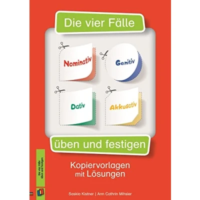 Abbildung von Die vier Fälle Nominativ, Genitiv, Dativ, Akkusativ üben und festigen: Kopiervorlagen mit Lösungen
