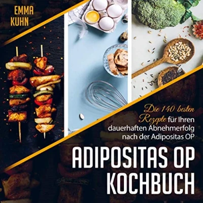Abbildung von Adipositas OP Kochbuch: Die 140 besten Rezepte für Ihren dauerhaften Abnehmerfolg nach der