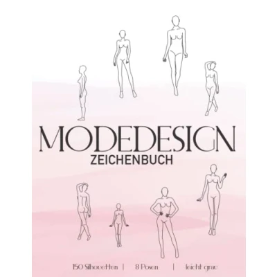 Abbildung von Modedesign Zeichenbuch Fashion Sketchbook: Vorlagen für Modezeichnungen 8 Posen A4 Damen 150 Silhouetten Figurinen