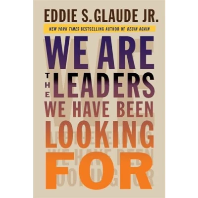 Abbildung von We Are the Leaders Have Been Looking For (W. E. B. Du Bois Lectures)