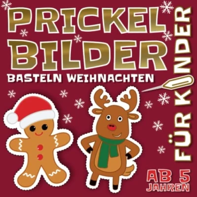 Abbildung von Prickelbilder Basteln Weihnachten: Große Winter Bastelbuch für Kinder, Malen, Prickeln und Ausschneiden Motive rund um die Weihnachtszeit ... Jungen Mädchen ab 5 Jahre