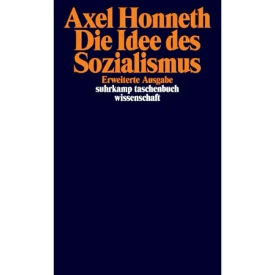 Abbildung von Die Idee des Sozialismus: Versuch einer Aktualisierung (suhrkamp taschenbuch wissenschaft)