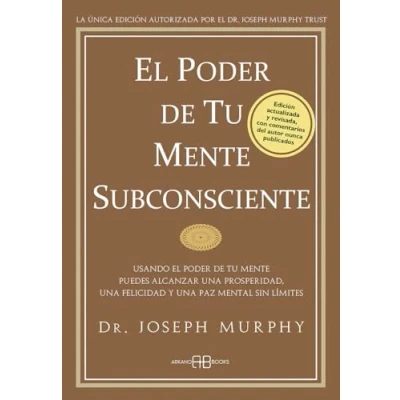Abbildung von el poder de tu mente subconsciente : usando puedes alcanzar una prosperidad, felicidad y paz mental sin límites