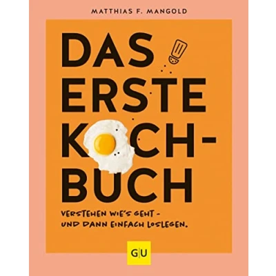 Abbildung von Das erste Kochbuch: Verstehen, wie’s geht und dann einfach loslegen! (GU Grundkochbücher)