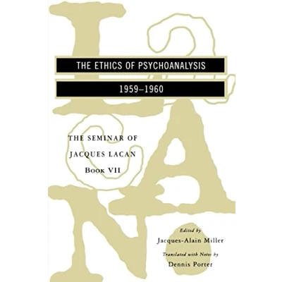 Abbildung von The Seminar Of Jacques Lacan: Ethics Psychoanalysis (Vol. Book Vii) (The Lacan)