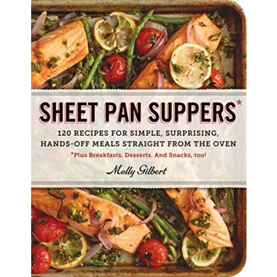 Abbildung von Sheet Pan Suppers: 120 Recipes for Simple, Surprising, Hands Off Meals Straight from the Oven