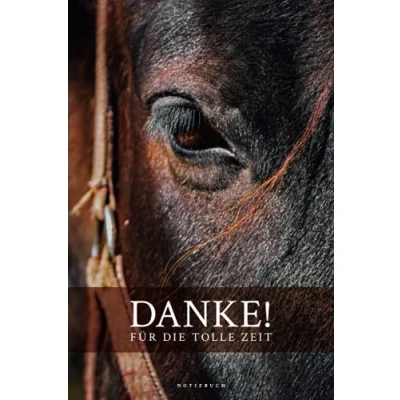 Abbildung von Danke für die tolle Zeit / Notizbuch: Tolles Geschenk als Dankeschön beste Reitlehrerin oder den besten Reitlehrer