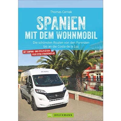 Abbildung von Wohnmobilführer Spanien Mit dem Wohnmobil: die schönsten Touren von den Pyrenäen bis an Costa de la Luz. Tipps zu Stellplätzen und GPS Daten.