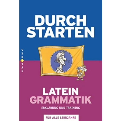 Abbildung von Durchstarten Latein Neubearbeitung Alle Lernjahre: Grammatik Erklärung und Training Übungsbuch mit Lösungen