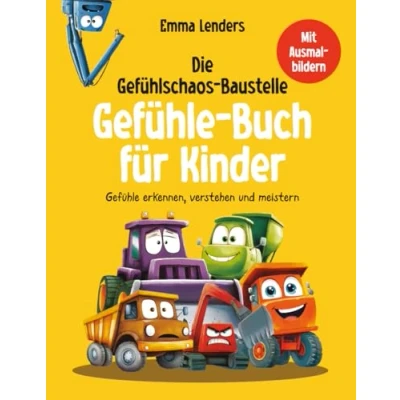 Abbildung von Die Gefühlschaos Baustelle Gefühle Buch für Kinder: erkennen, verstehen und meistern