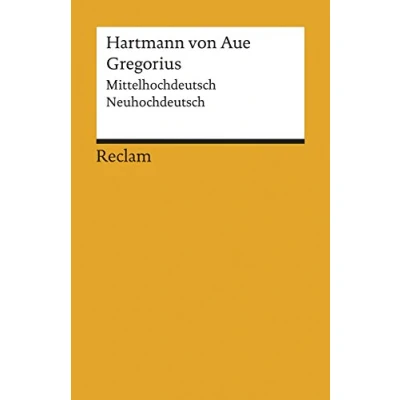 Abbildung von Gregorius. Mittelhochdeutsch/Neuhochdeutsch: Hartmann von Aue Deutsch Lektüre, Deutsche Klassiker der Literatur 18764 (Reclams Universal Bibliothek)