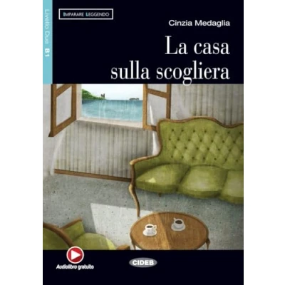Abbildung von La casa sulla scogliera: Italienische Lektüre für das 3. und 4. Lernjahr Mit Audio CD. Annotationen (Imparare Leggendo)