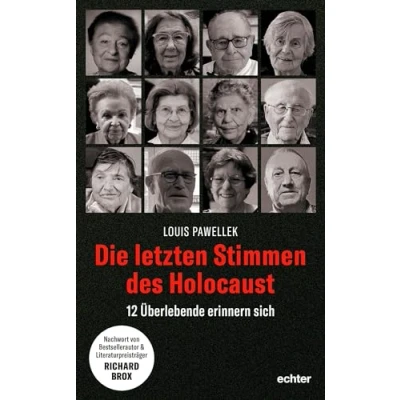Abbildung von Die letzten Stimmen des Holocaust: 12 Überlebende erinnern sich