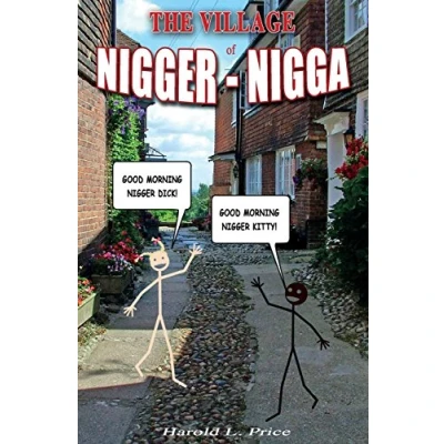Abbildung von The Village of Nigger Nigga: A Trilogy on Race and Power